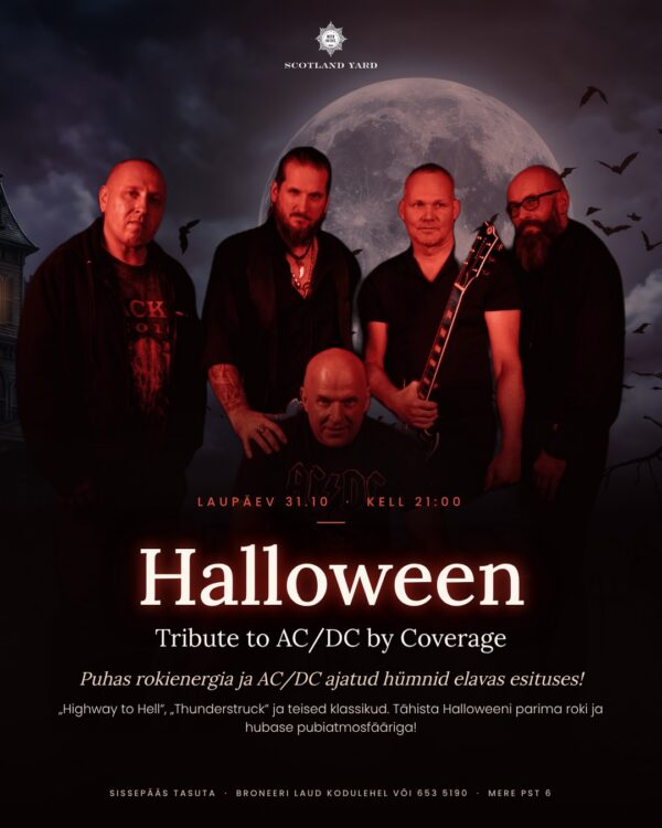 Halloween Scotland Yardis: Tribute to AC/DC by Coverage laupäeval, 31. oktoobril kell 21. Sissepääs tasuta.